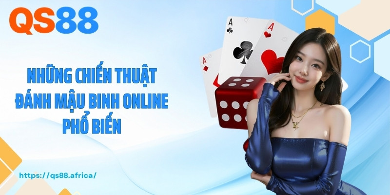 Những chiến thuật đánh mậu binh online phổ biến