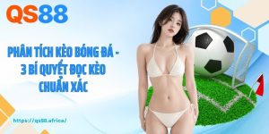 Phân Tích Kèo Bóng Đá - 3 Bí Quyết Đọc Kèo Chuẩn Xác